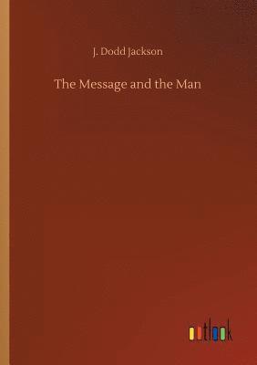 The Message and the Man 1