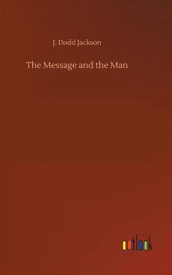 Message and the Man