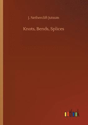 bokomslag Knots, Bends, Splices