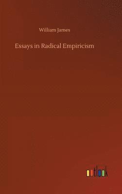Essays in Radical Empiricism