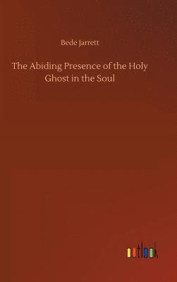 Abiding Presence of the Holy Ghost in the Soul