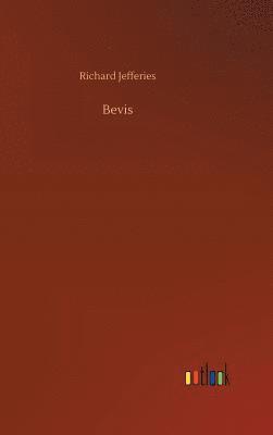 Richard Jefferies - Bevis, Inbunden