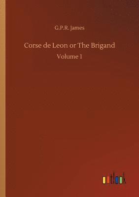 bokomslag Corse de Leon or The Brigand