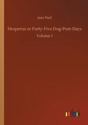 bokomslag Hesperus or Forty-Five Dog-Post-Days