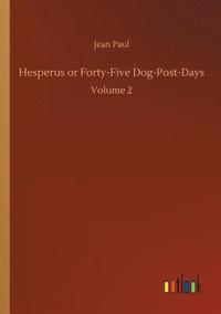 bokomslag Hesperus or Forty-Five Dog-Post-Days