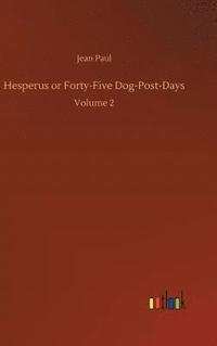 bokomslag Hesperus or Forty-Five Dog-Post-Days