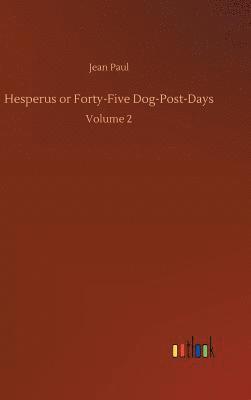 bokomslag Hesperus or Forty-Five Dog-Post-Days