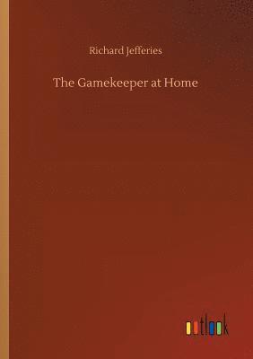 bokomslag The Gamekeeper at Home