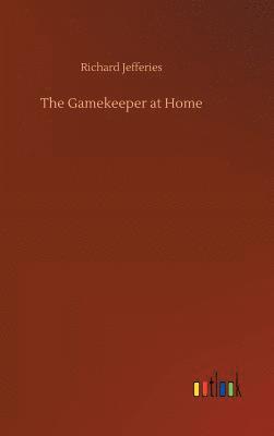 bokomslag The Gamekeeper at Home