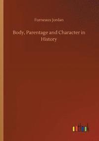 bokomslag Body, Parentage and Character in History