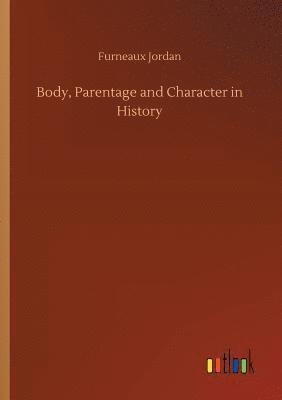bokomslag Body, Parentage and Character in History