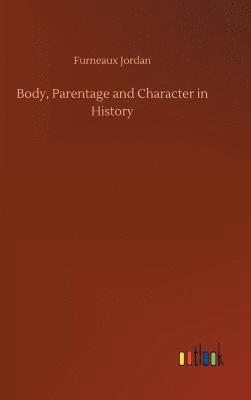 bokomslag Body, Parentage and Character in History