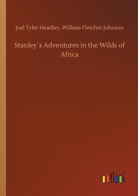 bokomslag Stanley¿s Adventures in the Wilds of Africa