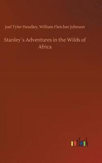 bokomslag Stanley¿s Adventures in the Wilds of Africa