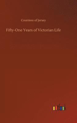 bokomslag Fifty-One Years of Victorian Life