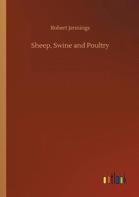 Sheep, Swine and Poultry
