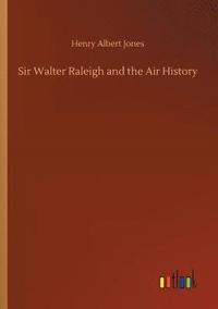 bokomslag Sir Walter Raleigh and the Air History