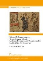 Imre Gábor Majorossy - Bittersüße Begegnungen: Grenzüberschreitende Liebesbeziehungen und Freundschaften, Häftad
