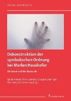 bokomslag Dekonstruktion der symbolischen Ordnung bei Marlen Haushofer