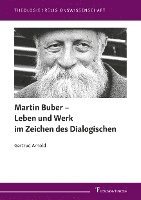 bokomslag Martin Buber - Leben und Werk im Zeichen des Dialogischen
