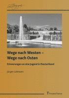 Jürgen Lehmann - Wege nach Westen - Wege nach Osten, Häftad