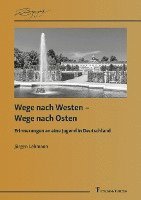 Wege nach Westen - Wege nach Osten