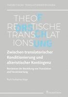 bokomslag Zwischen translatorischer Konditionierung und alteristischer Kontingenz