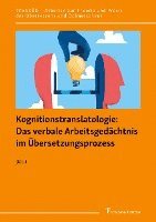 bokomslag Kognitionstranslatologie: Das verbale Arbeitsgedächtnis im Übersetzungsprozess