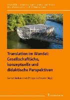 Translation im Wandel: Gesellschaftliche, konzeptuelle und didaktische Perspektiven 1