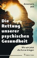 bokomslag Die Rettung unserer psychischen Gesundheit