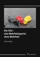 bokomslag Die CDU ¿ eine Mehrheitspartei ohne Mehrheit