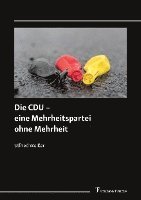 Die CDU ¿ eine Mehrheitspartei ohne Mehrheit 1