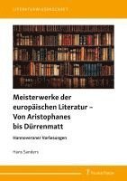 Hans Sanders - Meisterwerke der europäischen Literatur - Von Aristophanes bis Dürrenmatt, Häftad
