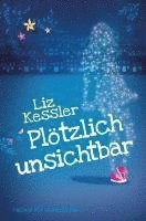 Liz Kessler - Plötzlich unsichtbar, Häftad