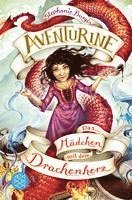 Aventurine - Das Mädchen mit dem Drachenherz 1