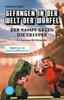 bokomslag Gefangen in der Welt der Würfel. Der Kampf gegen die Creeper. Ein Abenteuer für Minecrafter