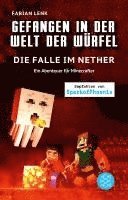 bokomslag Gefangen in der Welt der Würfel. Die Falle im Nether. Ein Abenteuer für Minecrafter