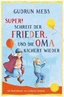 bokomslag »Super«, schreit der Frieder, und die Oma kichert wieder