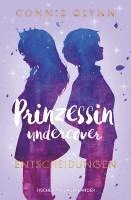 Prinzessin undercover - Entscheidungen 1