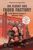 Die Flucht aus Faded Factory 1