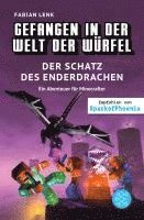 bokomslag Gefangen in der Welt der Würfel. Der Schatz des Enderdrachen. Ein Abenteuer für Minecrafter