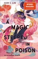 Judy I. Lin - A Magic Steeped in Poison - Was uns verwundbar macht, Häftad