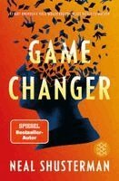 Neal Shusterman - Game Changer - Es gibt unendlich viele Möglichkeiten, alles falsch zu machen, Häftad