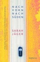 Sarah Jäger - Nach vorn, nach Süden, Häftad