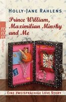Holly-Jane Rahlens - Prince William, Maximilian Minsky and Me, Häftad