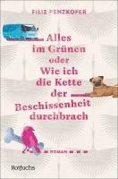 bokomslag Alles im Grünen oder Wie ich die Kette der Beschissenheit durchbrach