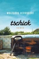 Wolfgang Herrndorf - Tschick, Häftad