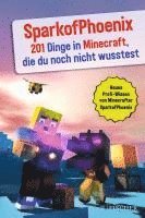 bokomslag SparkofPhoenix: 201 Dinge in Minecraft, die du noch nicht wusstest