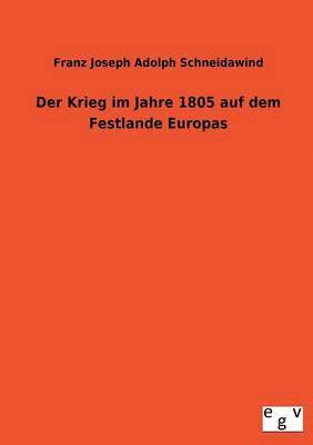 bokomslag Krieg Im Jahre 1805 Auf Dem Festlande Europas