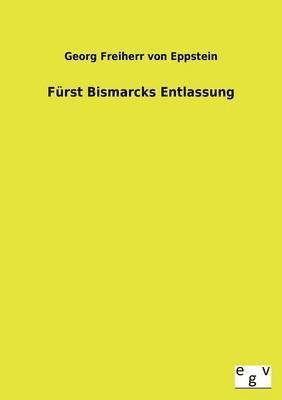 bokomslag Furst Bismarcks Entlassung